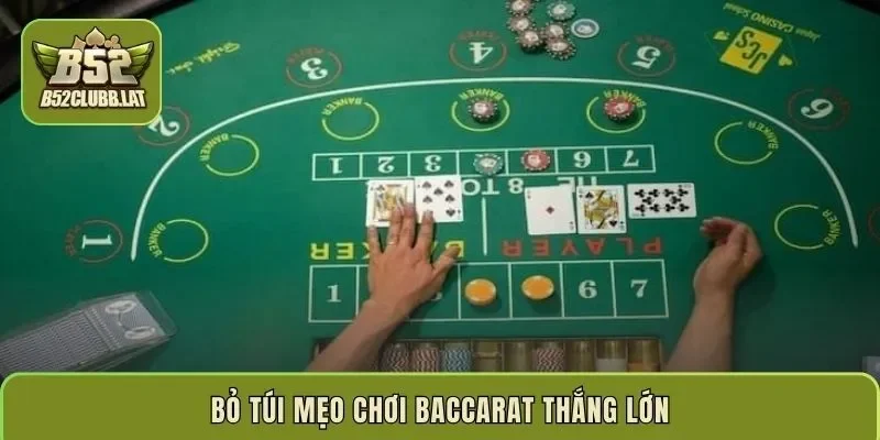 Bỏ túi mẹo chơi baccarat thắng lớn