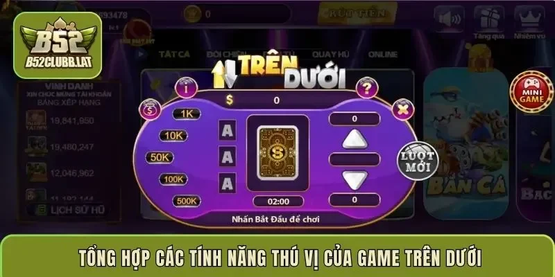 Tổng hợp các tính năng thú vị của game Trên Dưới