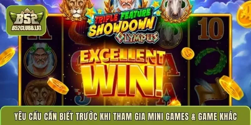Yêu cầu cần biết trước khi tham gia Mini Games & Game khác